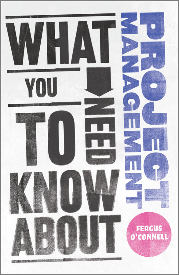 What You Need to Know about Project Management (Paperback / softback) 9780857081315