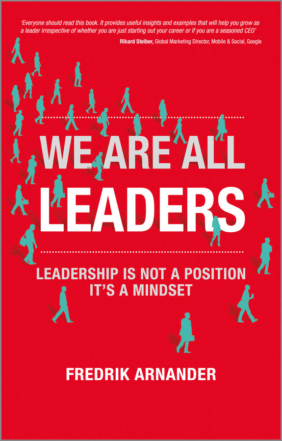 We Are All Leaders; Leadership is Not a Position, It's a Mindset (Paperback / softback) 9780857083913