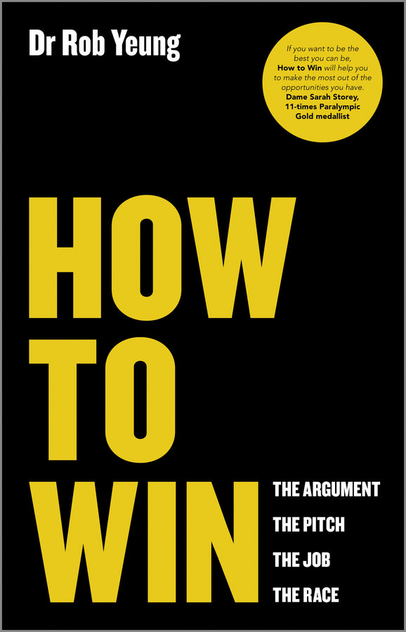 How to Win; The Argument, the Pitch, the Job, the Race (Paperback / softback) 9780857084293