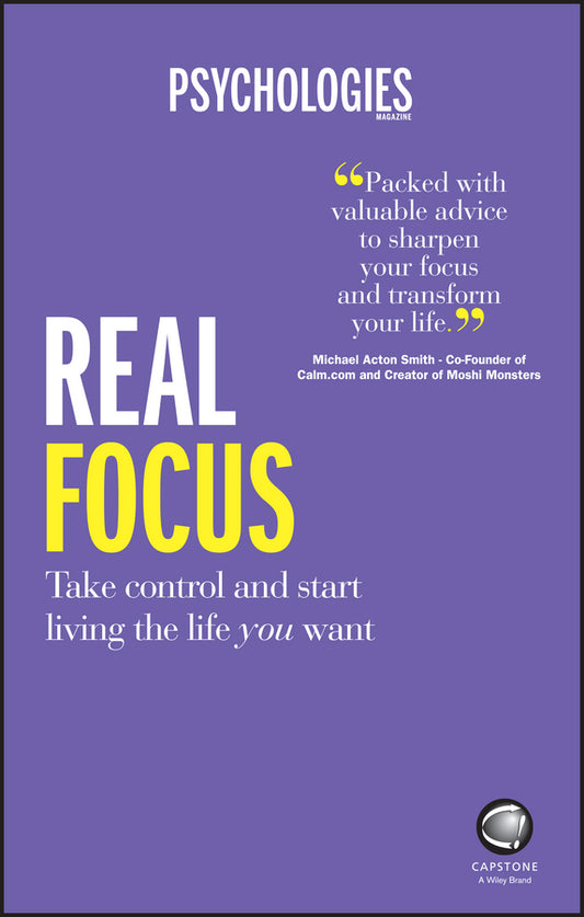 Real Focus; Take control and start living the life you want (Paperback / softback) 9780857086600
