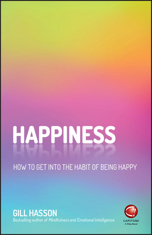 Happiness; How to Get Into the Habit of Being Happy (Paperback / softback) 9780857087591