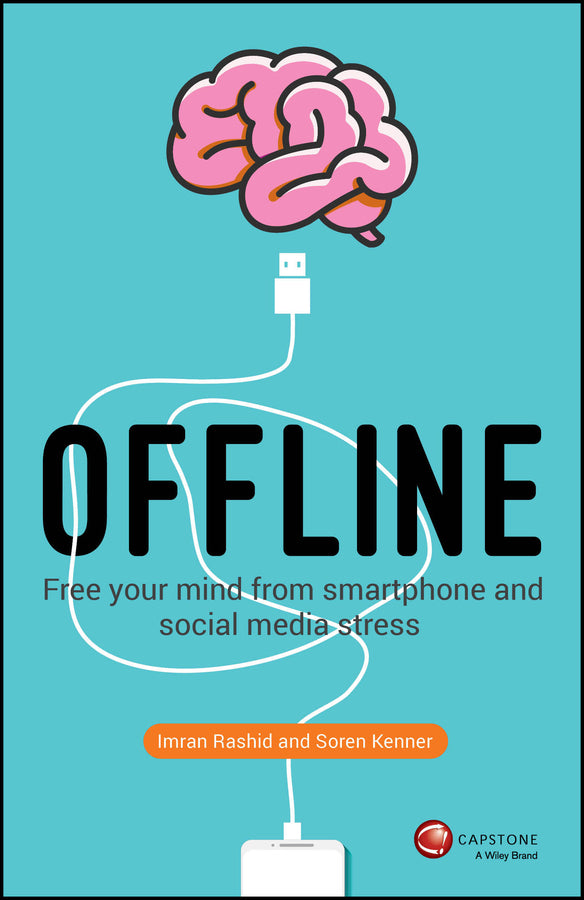 Offline; Free Your Mind from Smartphone and Social Media Stress (Paperback / softback) 9780857087935