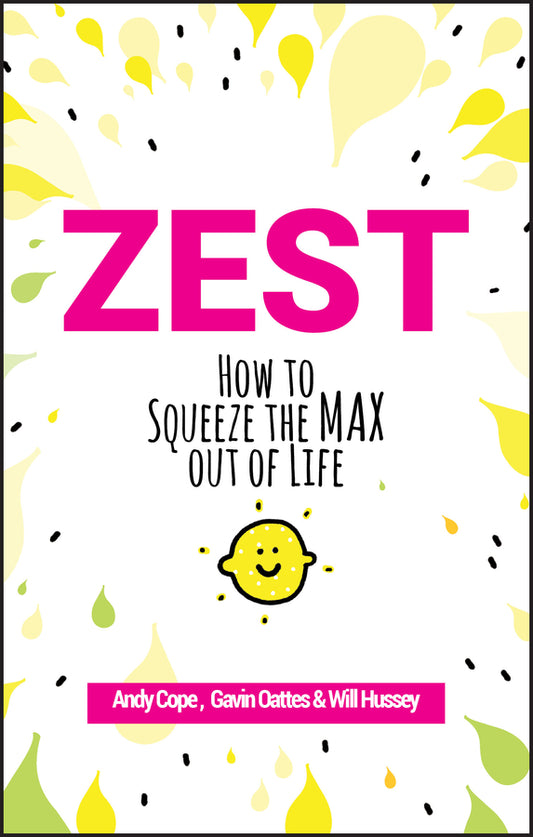 Zest; How to Squeeze the Max out of Life (Paperback / softback) 9780857088000