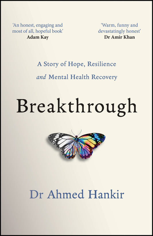 Breakthrough; A Story of Hope, Resilience and Mental Health Recovery (Paperback / softback) 9780857089724