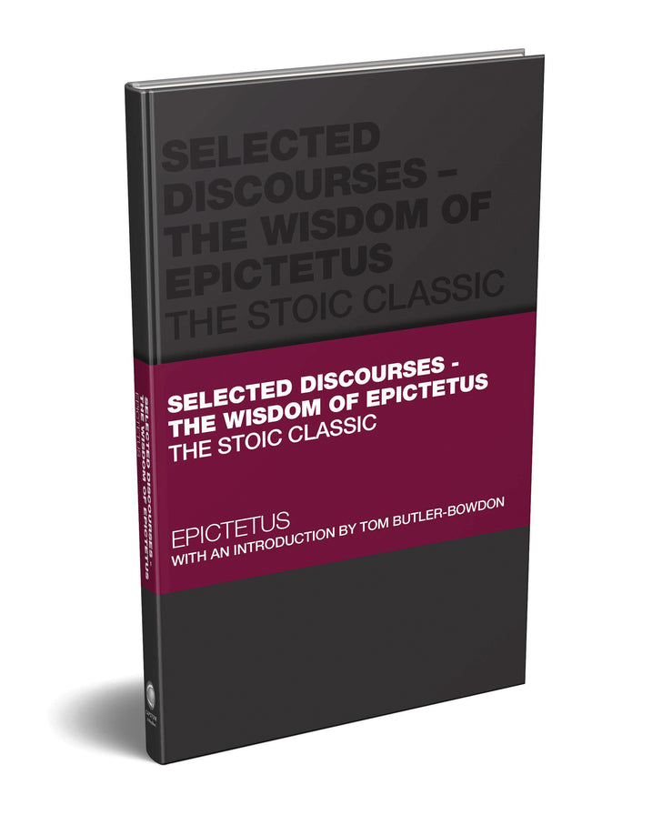 Selected Discourses - The Wisdom of Epictetus; The Stoic Classic (Hardback) 9780857089953