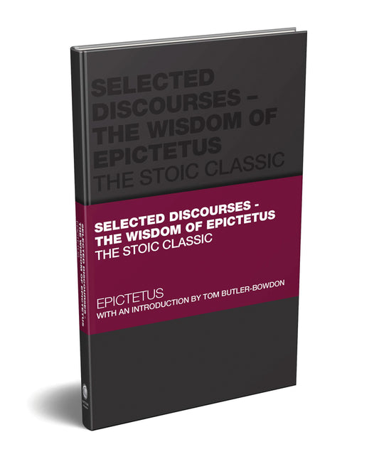 Selected Discourses - The Wisdom of Epictetus; The Stoic Classic (Hardback) 9780857089953