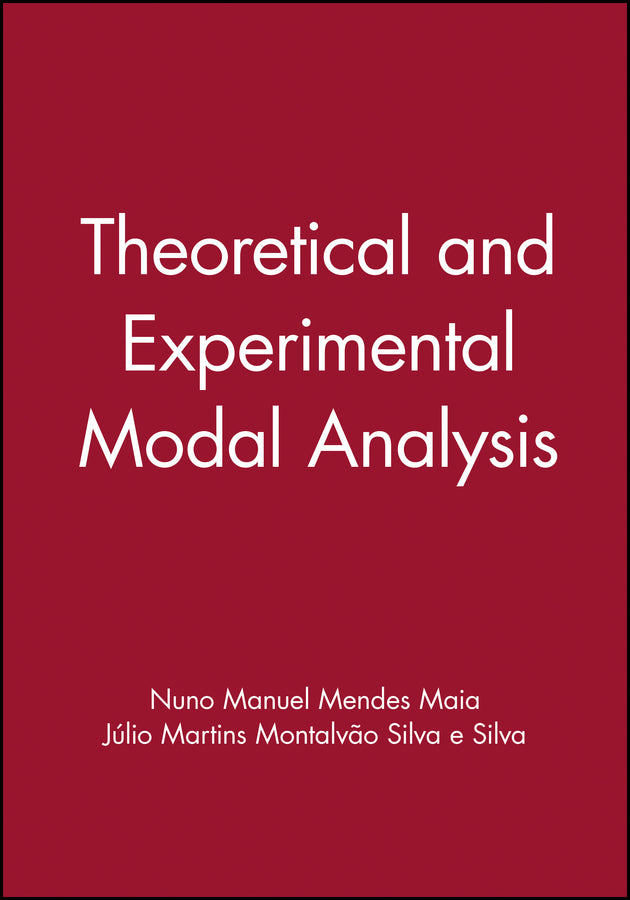 Theoretical and Experimental Modal Analysis (Hardback) 9780863802089