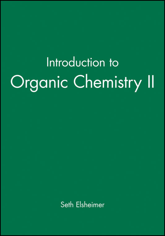 Introduction to Organic Chemistry II (Paperback / softback) 9780865423176
