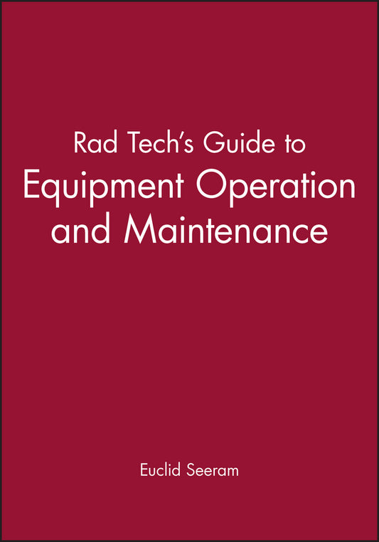 Rad Tech's Guide to Equipment Operation and Maintenance (Paperback / softback) 9780865424821