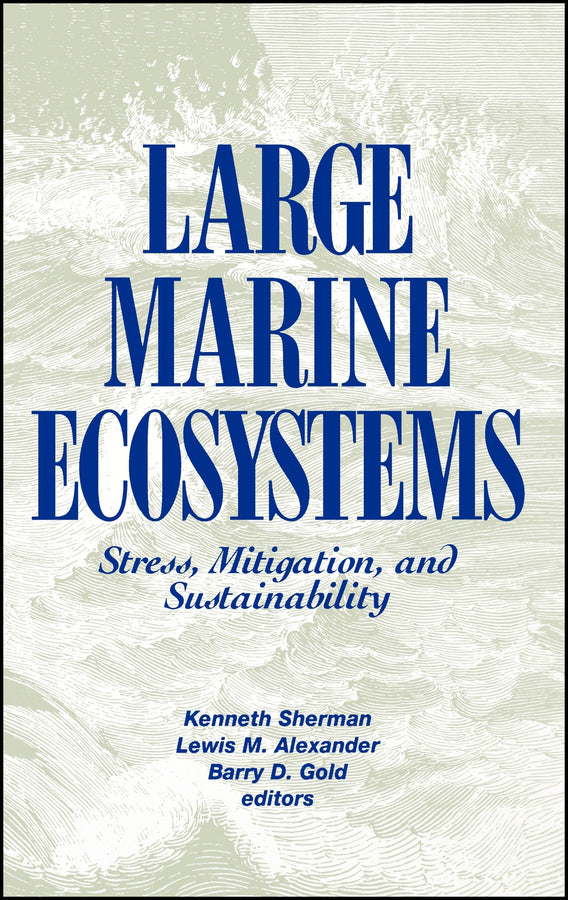 Large Marine Ecosystems; Stress, Mitigation and Sustainability (Hardback) 9780871685063
