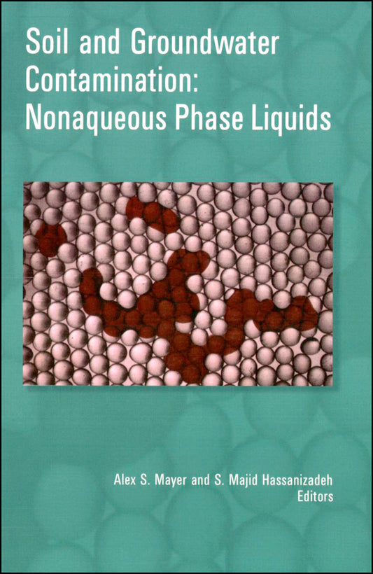 Soil and Groundwater Contamination; Nonaqueous Phase Liquids (Multiple-component retail product, part(s) enclosed) 9780875903217