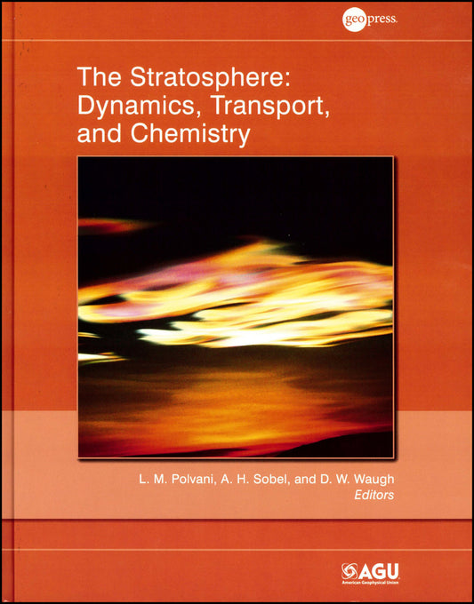 The Stratosphere; Dynamics, Transport, and Chemistry (Hardback) 9780875904795