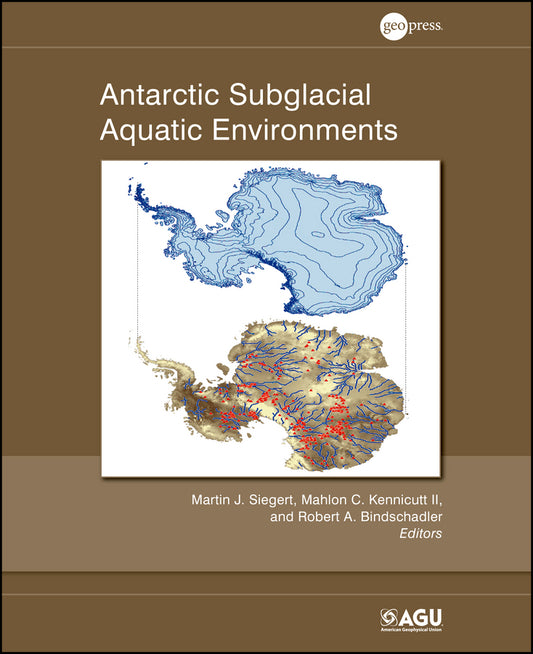 Antarctic Subglacial Aquatic Environments (Hardback) 9780875904825
