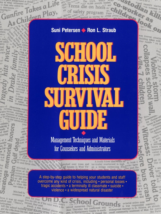 School Crisis Survival Guide; Management Techniques and Materials for Counselors and Administrators (Paperback / softback) 9780876288061