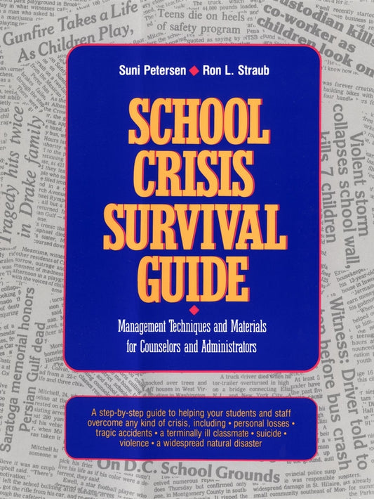 School Crisis Survival Guide; Management Techniques and Materials for Counselors and Administrators (Paperback / softback) 9780876288061