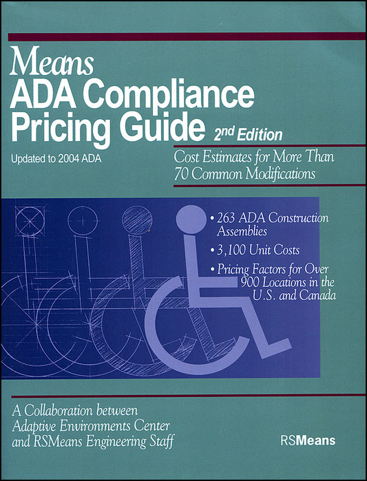 Means ADA Compliance Pricing Guide; Cost Estimates for More Than 70 Common Modifications (Paperback / softback) 9780876297391
