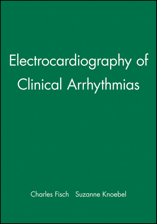 Electrocardiography of Clinical Arrhythmias (Hardback) 9780879934460