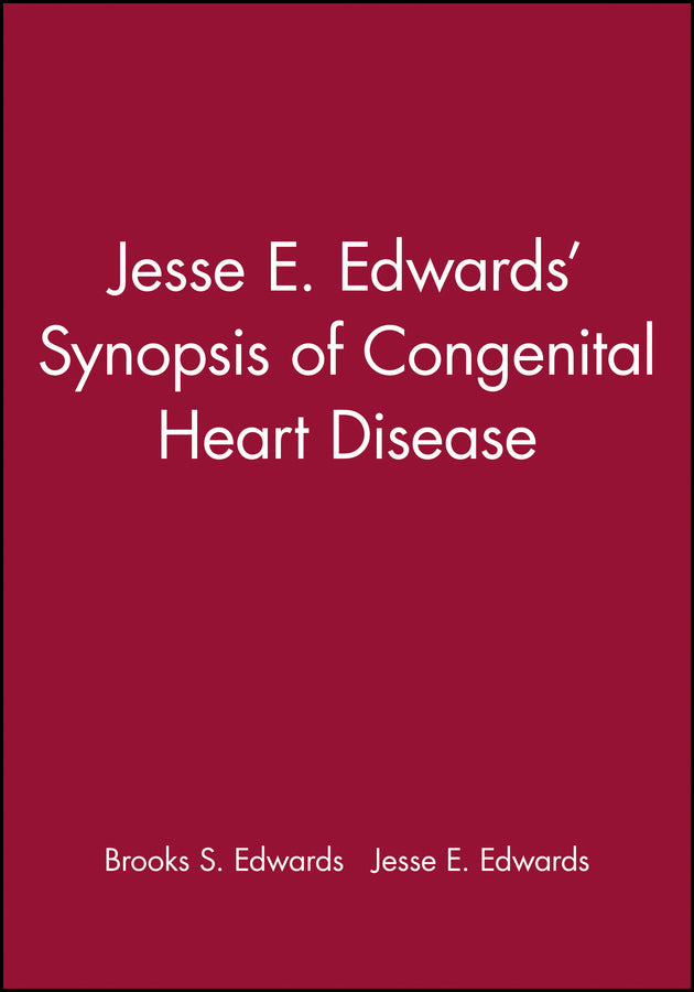 Jesse E. Edwards' Synopsis of Congenital Heart Disease (Hardback) 9780879934538