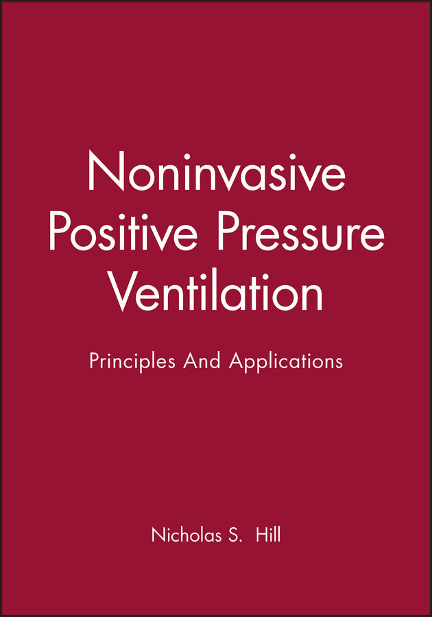 Noninvasive Positive Pressure Ventilation; Principles And Applications (Hardback) 9780879934590