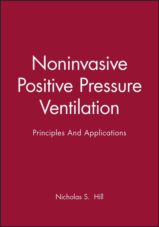 Noninvasive Positive Pressure Ventilation; Principles And Applications (Hardback) 9780879934590