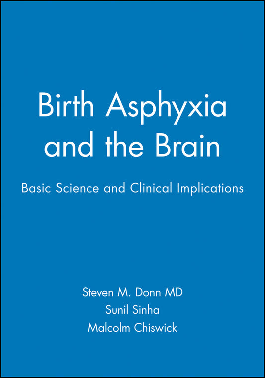 Birth Asphyxia and the Brain; Basic Science and Clinical Implications (Hardback) 9780879934996