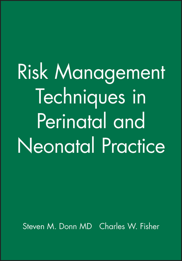 Risk Management Techniques in Perinatal and Neonatal Practice (Hardback) 9780879936402