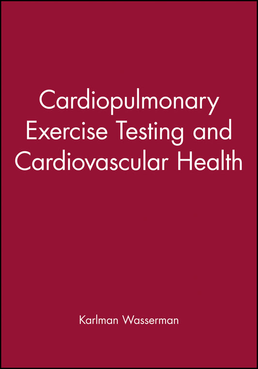 Cardiopulmonary Exercise Testing and Cardiovascular Health (Hardback) 9780879937003