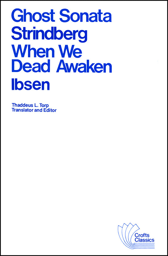 Ghost Sonata and When We Dead Awaken; A Dramatic Epilogue in Three Acts (Paperback / softback) 9780882951126