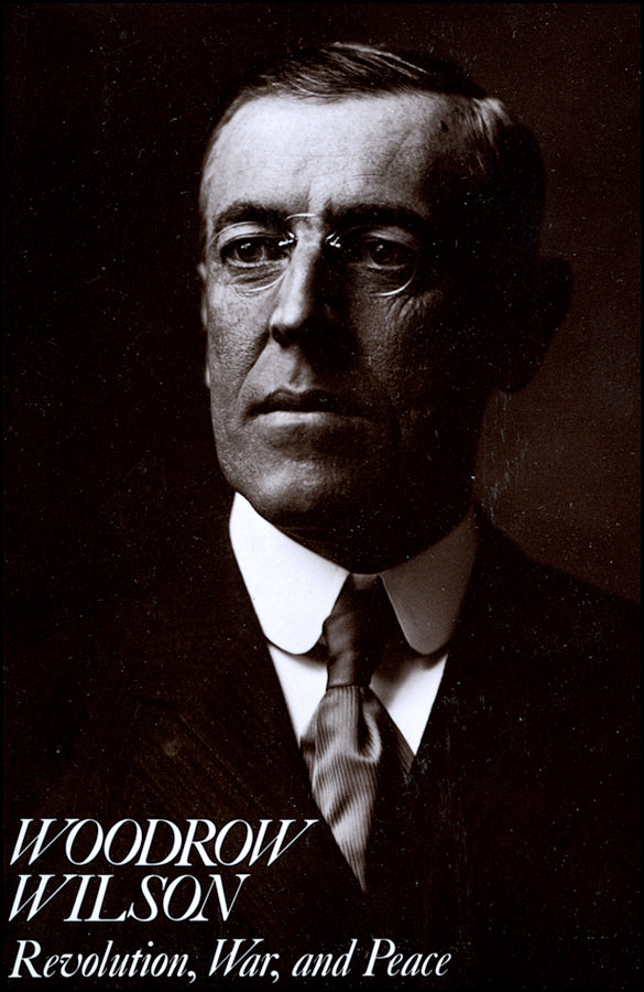 Woodrow Wilson; Revolution, War, and Peace (Paperback / softback) 9780882957982
