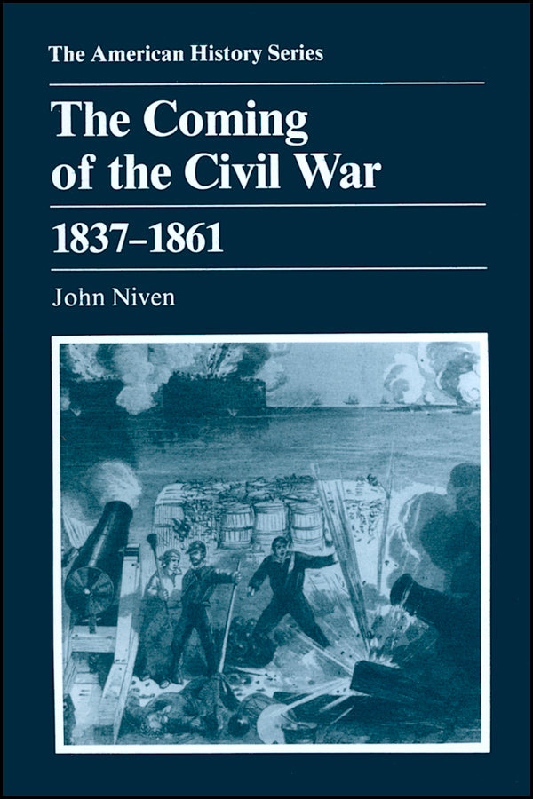 The Coming of the Civil War; 1837 - 1861 (Paperback / softback) 9780882958613