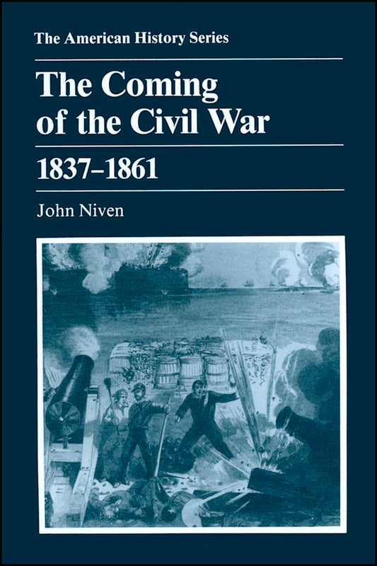 The Coming of the Civil War; 1837 - 1861 (Paperback / softback) 9780882958613