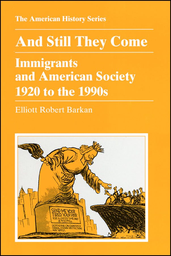 And Still They Come; Immigrants and American Society 1920 to the 1990s (Paperback / softback) 9780882959283