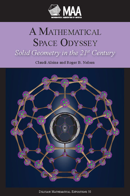 A Mathematical Space Odyssey; Solid Geometry in the 21st Century (Hardback) 9780883853580