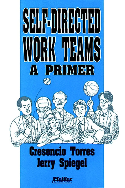 Self-Directed Work Teams; A Primer (Paperback / softback) 9780883900574