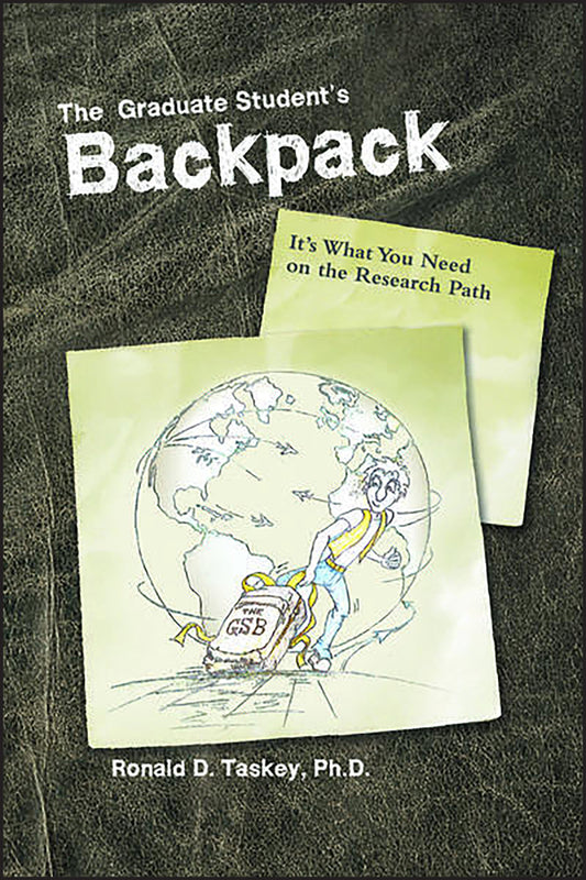 The Graduate Student's Backpack; It's What You Need on the Research Path (Hardback) 9780891183341