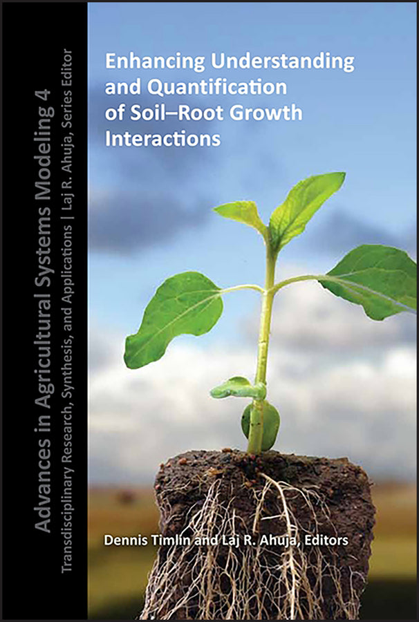 Enhancing Understanding and Quantification of Soil-Root Growth Interactions (Hardback) 9780891183389