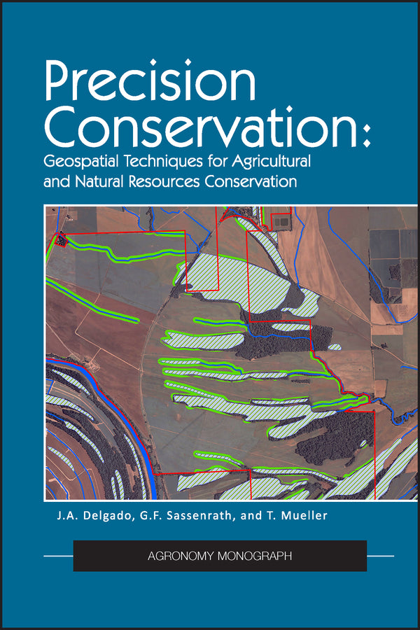 Precision Conservation; Goespatial Techniques for Agricultural and Natural Resources Conservation (Hardback) 9780891183556