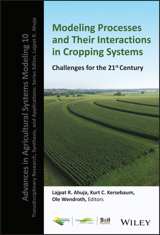 Modeling Processes and Their Interactions in Cropping Systems; Challenges for the 21st Century (Hardback) 9780891183853