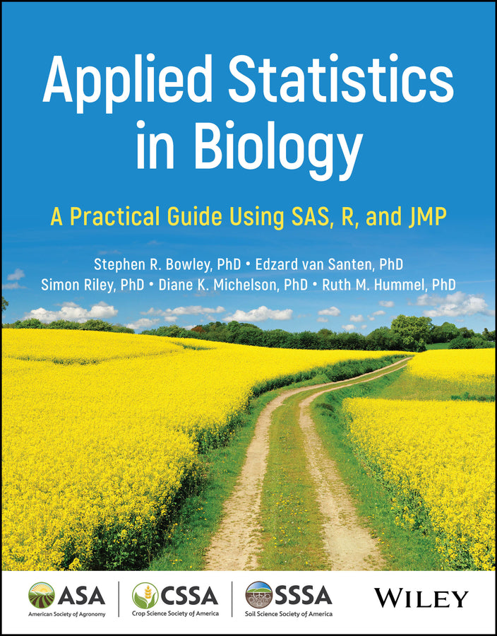 Applied Statistics in Biology; A Practical Guide Using SAS, R, and JMP (Paperback / softback) 9780891183945