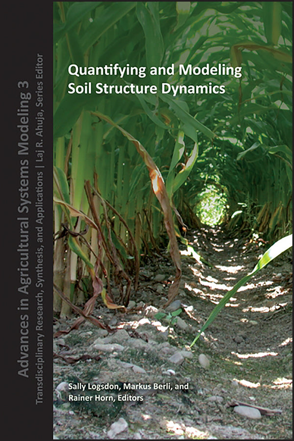 Quantifying and Modeling Soil Strucure Dynamics (Hardback) 9780891189565