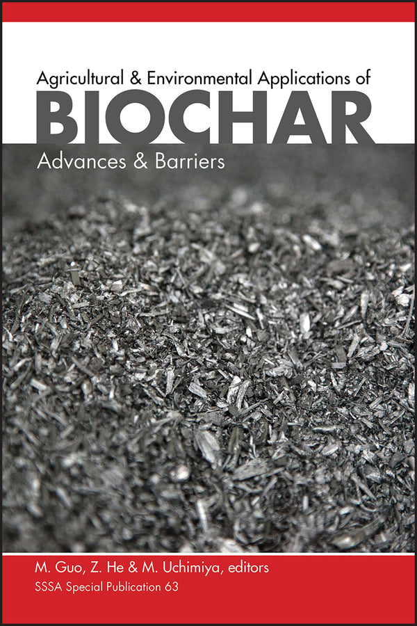 Agricultural and Environmental Applications of Biochar; Advances and Barriers (Hardback) 9780891189640