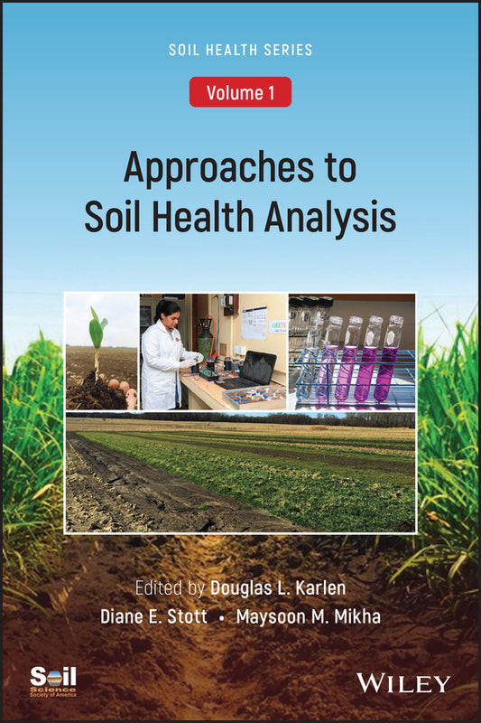Approaches to Soil Health Analysis (Soil Health series, Volume 1) (Paperback / softback) 9780891189800