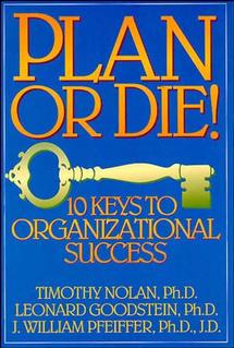 Plan or Die!; 101 Keys to Organizational Success (Paperback / softback) 9780893842079