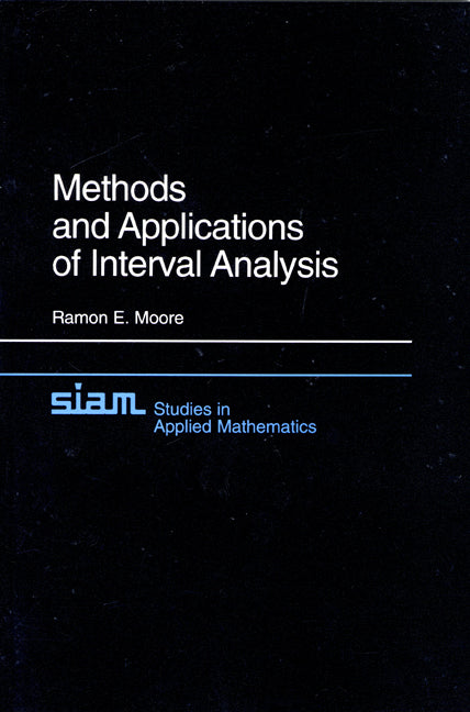 Methods and Applications of Interval Analysis (Paperback / softback) 9780898711615