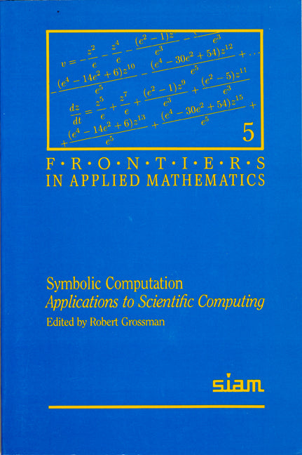 Symbolic Computation; Applications to Scientific Computing (Paperback / softback) 9780898712391