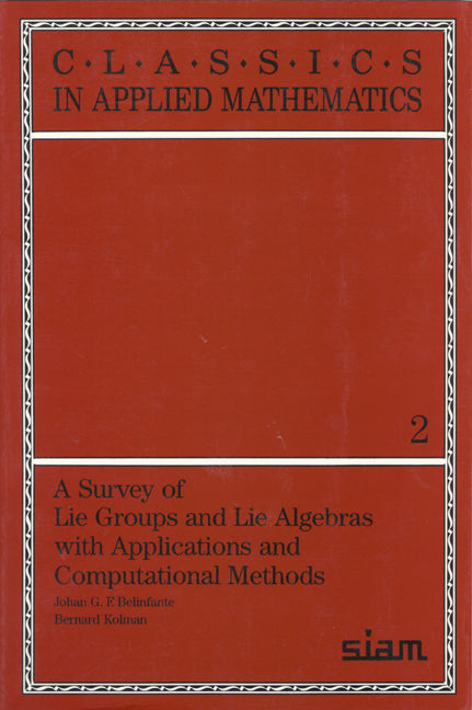 A Survey of Lie Groups and Lie Algebra with Applications and Computational Methods (Paperback / softback) 9780898712438