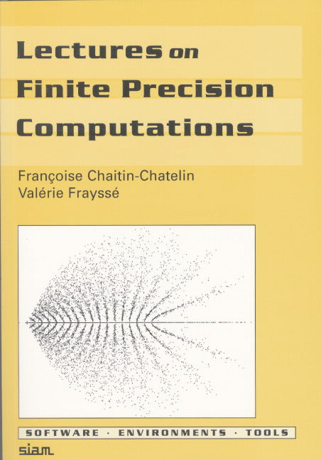 Lectures on Finite Precision Computations (Paperback / softback) 9780898713589