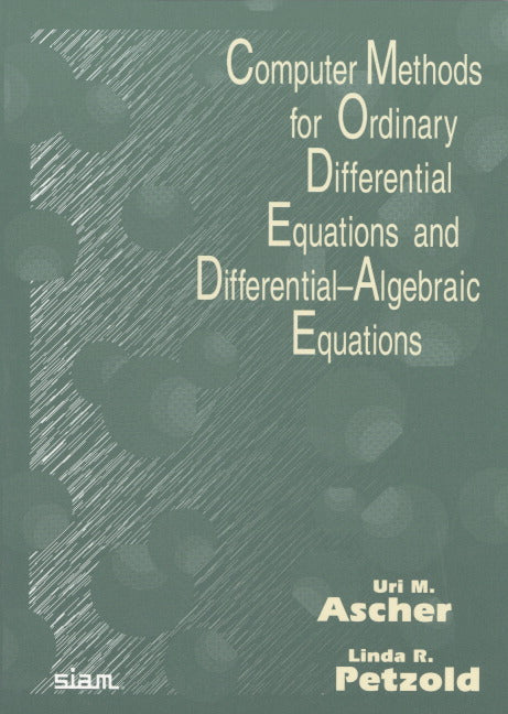 Computer Methods for Ordinary Differential Equations and Differential-Algebraic Equations (Paperback / softback) 9780898714128
