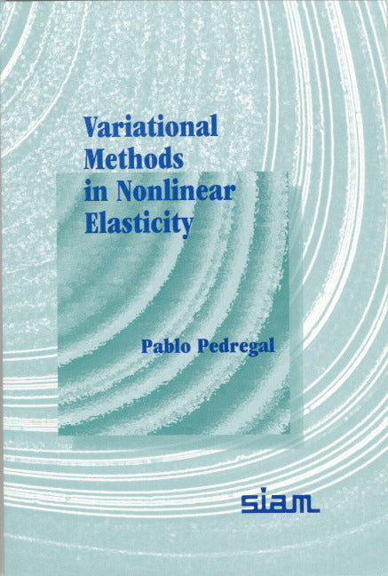 Variational Methods in Nonlinear Elasticity (Paperback / softback) 9780898714524