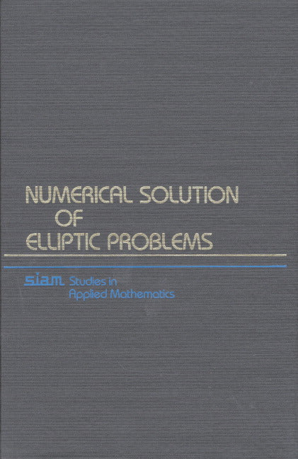 Numerical Solution of Elliptic Problems (Paperback / softback) 9780898714760